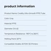 Kép 7/12 - Creality Ultra-Smooth PTFE cső, alkalmas K1/K1 Max/Ender 3/Ender 5/CR-10 és minden FDM 3D nyomtatóhoz - 2 m