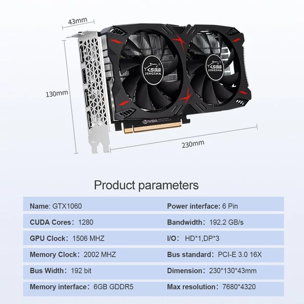 JINGSHA GTX1060 6 GB Gaming grafikus kártya 1506MHz/2002MHz 6GB/GDDR5/192bit memória Kettős hűtőventilátor kivitel 3*DP+HD kimeneti port
